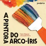A Pintora do Arco iris by Fernando Paiva (Portuguese) Paperback Book