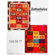 Buttonholes Quilt PATTERN by Sew Be It, Makes TWO Quilt Styles, FQ Friendly