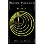 SILVER THREADS AND GOLD