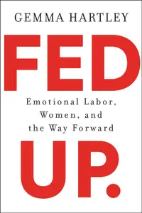 在飛比找誠品線上優惠-Fed Up: Emotional Labor, Women