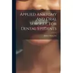 APPLIED ANATOMY AND ORAL SURGERY, FOR DENTAL STUDENTS
