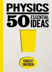 Physics 50 Essential Ideas by Robert Author Snedden NEW Hardback