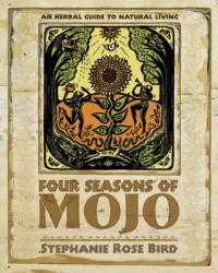 在飛比找博客來優惠-Four Seasons of Mojo: An Herba