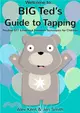 Big Ted's Guide to Tapping：Positive EFT Emotional Freedom Techniques for Children