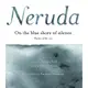 On the Blue Shore of Silence/a LA Orilla Del Silencio: Poems of the Sea/Poemas Sobre El Oceano(精裝)/Pablo Neruda【三民網路書店】