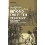 BEYOND THE FIFTH CENTURY: INTERACTIONS WITH GREEK TRAGEDY FROM THE FOURTH CENTURY BCE TO THE MIDDLE AGES