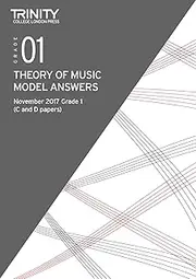 Trinity College London: Theory Model Answers (Nov 2017) Grade 1: 2 Papers Per Booklet