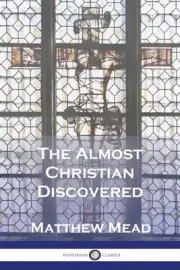 The Almost Christian Discovered by Matthew Mead Paperback Book