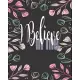 I Believe In Me: Yearly Goals Action Planner and Organizer for Time Management Checklist, Gratitude & Goals Journal Increase Productivi
