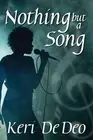 Nothing but a Song by Keri de Deo (English) Paperback Book