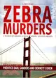 The Zebra Murders—A Season of Killing, Racial Madness, and Civil Rights
