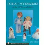 DOLLS AND ACCESSORIES OF THE 1930S AND 1940S