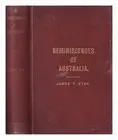 RYAN, JAMES TOBIAS (1818-1899) Reminiscences of Australia : containing 70 years
