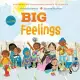Big Feelings: From the New York Times Bestselling Creators of All Are Welcome