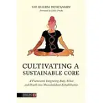 CULTIVATING A SUSTAINABLE CORE: A FRAMEWORK INTEGRATING BODY, MIND, AND BREATH INTO MUSCULOSKELETAL REHABILITATION