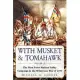 With Musket & Tomahawk: The West Point-Hudson Valley Campaign in the Wilderness War of 1777