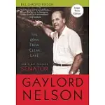 THE MAN FROM CLEAR LAKE: EARTH DAY FOUNDER SENATOR GAYLORD NELSON