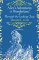 Alice's Adventures in Wonderland and Through the Looking-Glass