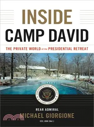 Inside Camp David ─ The Private World of the Presidential Retreat