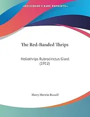The Red-Banded Thrips: Heliothrips Rubrocinctus Giard. (1912)