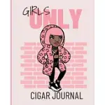 GIRLS ONLY CIGAR JOURNAL: AFICIONADO CIGAR BAR GIFT CIGARETTE NOTEBOOK HUMIDOR ROLLED BUNDLE FLAVORS STRENGTH CIGAR BAND STOGIES AND MASH EARTHY
