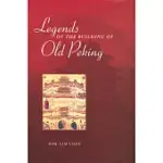 LEGENDS OF THE BUILDING OF OLD PEKING
