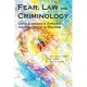 Fear, Law and Criminology: Critical Issues in Applying the Philosophy of Fearism