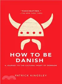 在飛比找三民網路書店優惠-How to Be Danish ─ A Journey t