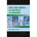 SMALL WIND TURBINES FOR ELECTRICITY AND IRRIGATION: DESIGN AND CONSTRUCTION