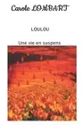 Loulou: Tome 8 Une vie en suspend by Carole Lombart Paperback Book