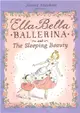 Ella Bella Ballerina Magic Gift Set ― The Nutcracker / Sleeping Beauty