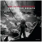 Kris Davis Infrasound: Save Your Breath
