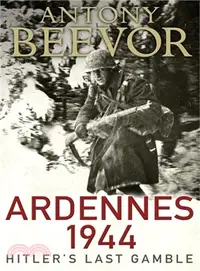 在飛比找三民網路書店優惠-Ardennes 1944: Hitler's Last G