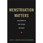 MENSTRUATION MATTERS: CHALLENGING THE LAW’S SILENCE ON PERIODS