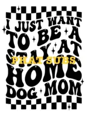Sublimation Print Stay Home Dog Mom Ready to Press Heat Transfer