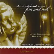 Bach, J.S. / Leipzig - Tont es laut von fern und nach Weihnachtliche Chor [New C