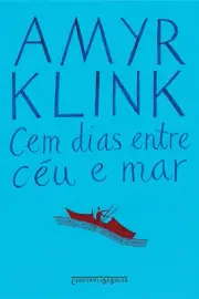 CEM DIAS ENTRE CÉU E MAR Amyr Klink Travessia Atlântico LIVRO DE BOLSO LACRADO!