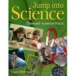 JUMP INTO SCIENCE: THEMED SCIENCE FAIRS