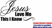 Jesus Loves me This I know Graphic Die Cut decal sticker Car Truck Boat 12"