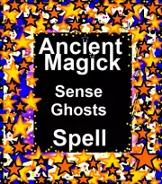 Sense Ghosts Spell - Ancient - Pagan Magick Spells - Single Casting