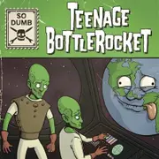 Teenage Bottlerocket So Dumb / So Stoked Vinyl