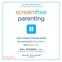在飛比找三民網路書店優惠-Screamfree Parenting ─ How to 