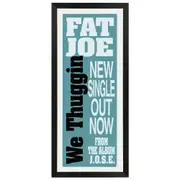 Fat Joe - We Thuggin Promotional Vintage Daybill Poster Framed