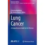 LUNG CANCER: A COMPREHENSIVE GUIDE FOR THE CLINICIAN