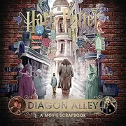 HP Diagon Alley: A Movie Scrapbook: A Movie Scrapbook