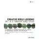 Creative Bible Lessons In 1 & 2 Timothy And Titus: 12 Sessions To Deepen Your Faith In A World Of Opression Danger And Difficult