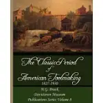 THE CLASSIC PERIOD OF AMERICAN TOOLMAKING 1827-1930