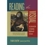 READING THE VISUAL: AN INTRODUCTION TO TEACHING MULTIMODAL LITERACY
