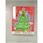 THE 12 DAYS OF CHRISTMAS_PIZZOLI, GREG/ PI【T7／少年童書_BOG】書寶二手書