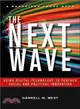 The Next Wave: Using Digital Technology to Further Social and Political Innovation